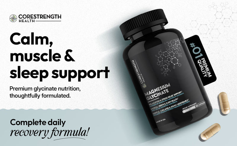 Magnesium Glycinate | Chelated Magnesium for Superior Absorption | 90 Capsules | Relaxation, Muscle Function & Sleep Support | Vegan, Non GMO, Gluten Free | by CoreStrength Health